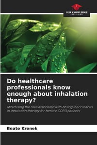 Do healthcare professionals know enough about inhalation therapy? cover