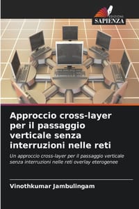 Approccio cross-layer per il passaggio verticale senza interruzioni nelle reti cover