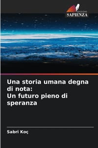 Una storia umana degna di nota: Un futuro pieno di speranza cover