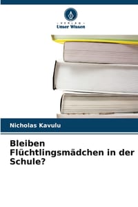Bleiben Flüchtlingsmädchen in der Schule? cover