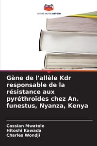 Gène de l'allèle Kdr responsable de la résistance aux pyréthroïdes chez An. funestus, Nyanza, Kenya cover