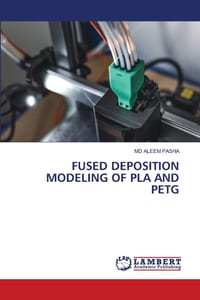 Fused Deposition Modeling of Pla and Petg cover