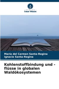 Kohlenstoffbindung und -flüsse in globalen Waldökosystemen cover