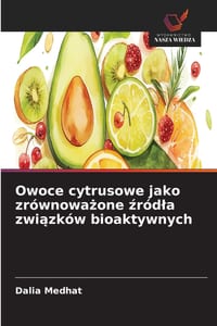 Owoce cytrusowe jako zrównoważone źródla związków bioaktywnych cover