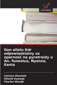 Gen allelu Kdr odpowiedzialny za opornośc na pyretroidy u An. funestus, Nyanza, Kenia cover