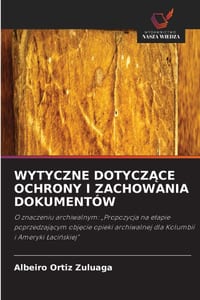 Wytyczne DotyczĄce Ochrony I Zachowania Dokumentów cover