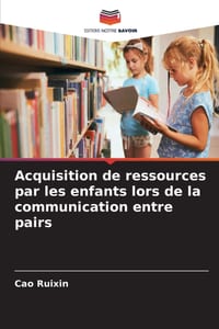 Acquisition de ressources par les enfants lors de la communication entre pairs cover