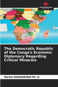 The Democratic Republic of the Congo's Economic Diplomacy Regarding Critical Minerals cover