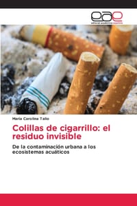 Colillas de cigarrillo: el residuo invisible cover