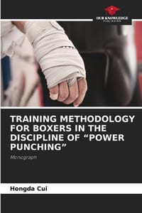 Training Methodology for Boxers in the Discipline of "Power Punching" cover