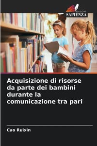 Acquisizione di risorse da parte dei bambini durante la comunicazione tra pari cover
