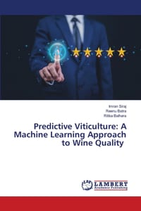 Predictive Viticulture: A Machine Learning Approach to Wine Quality cover