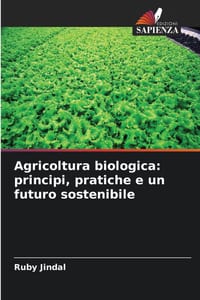 Agricoltura biologica: principi, pratiche e un futuro sostenibile cover