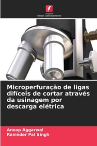 Microperfuração de ligas difíceis de cortar através da usinagem por descarga elétrica cover