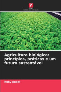 Agricultura biológica: princípios, práticas e um futuro sustentável cover