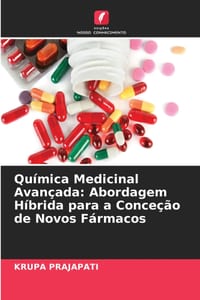 Química Medicinal Avançada: Abordagem Híbrida para a Conceção de Novos Fármacos cover