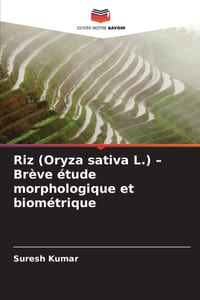 Riz (Oryza sativa L.) - Brève étude morphologique et biométrique cover