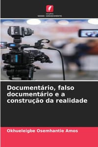 Documentário, falso documentário e a construção da realidade cover