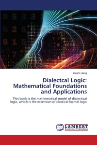 Dialectcal Logic: Mathematical Foundations and Applications cover