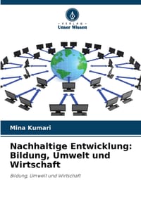 Nachhaltige Entwicklung: Bildung, Umwelt und Wirtschaft cover