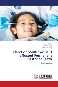 Effect of SMART on MIH affected Permanent Posterior Teeth cover