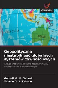 Geopolityczna niestabilnośc globalnych systemów żywnościowych cover