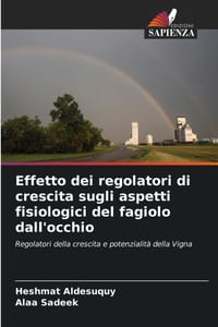 Effetto dei regolatori di crescita sugli aspetti fisiologici del fagiolo dall'occhio cover