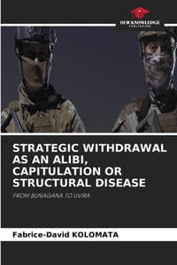 Strategic Withdrawal as an Alibi, Capitulation or Structural Disease cover