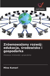 Zrównoważony rozwój: edukacja, środowisko i gospodarka cover
