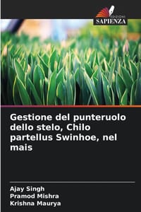 Gestione del punteruolo dello stelo, Chilo partellus Swinhoe, nel mais cover
