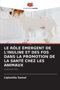 Le Rôle Émergent de l'Inuline Et Des Fos Dans La Promotion de la Santé Chez Les Animaux cover