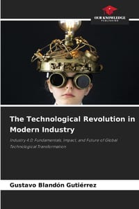 The Technological Revolution in Modern Industry cover