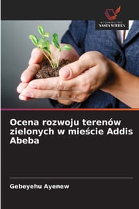 Ocena rozwoju terenów zielonych w mieście Addis Abeba cover