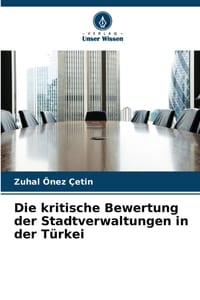 Die kritische Bewertung der Stadtverwaltungen in der Türkei cover