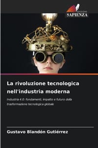 La rivoluzione tecnologica nell'industria moderna cover