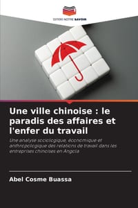Une ville chinoise: le paradis des affaires et l'enfer du travail cover