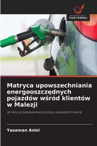 Matryca upowszechniania energooszczędnych pojazdów wśród klientów w Malezji cover