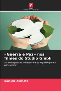 Guerra e Paz nos filmes do Studio Ghibli cover