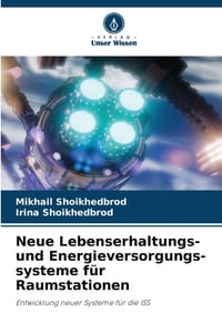 Neue Lebenserhaltungs- und Energieversorgungs-systeme für Raumstationen cover
