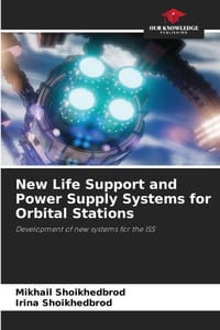 New Life Support and Power Supply Systems for Orbital Stations cover
