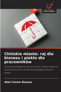 Chińskie miasto: raj dla biznesu i pieklo dla pracowników cover