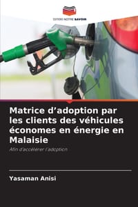 Matrice d'adoption par les clients des véhicules économes en énergie en Malaisie cover