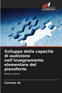 Sviluppo della capacità di audizione nell'insegnamento elementare del pianoforte cover
