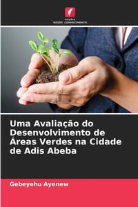 Uma Avaliação do Desenvolvimento de Áreas Verdes na Cidade de Adis Abeba cover