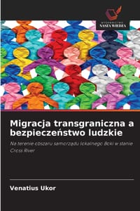 Migracja transgraniczna a bezpieczeństwo ludzkie cover