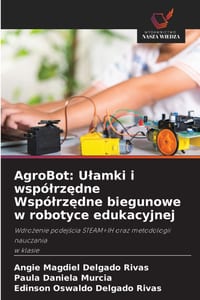 AgroBot: Ulamki i wspólrzędne Wspólrzędne biegunowe w robotyce edukacyjnej cover