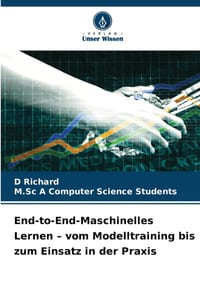 End-to-End-Maschinelles Lernen - vom Modelltraining bis zum Einsatz in der Praxis cover