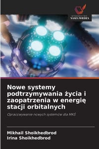 Nowe systemy podtrzymywania życia i zaopatrzenia w energię stacji orbitalnych cover