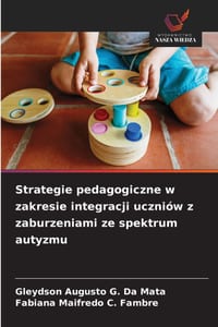 Strategie pedagogiczne w zakresie integracji uczniów z zaburzeniami ze spektrum autyzmu cover