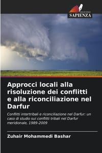 Approcci locali alla risoluzione dei conflitti e alla riconciliazione nel Darfur cover
